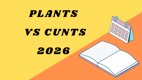 Plants vs Cunts