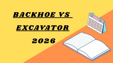 Backhoe vs Excavator